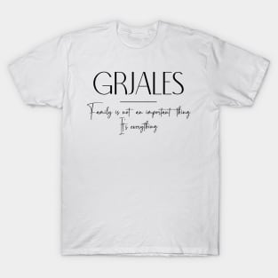 Grjales Family, Grjales Name, Grjales Middle Name T-Shirt